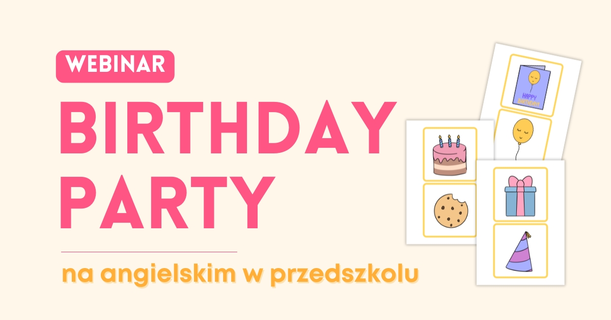birthday party na angielskim w przedszkolu - pomysły i materiały do druku